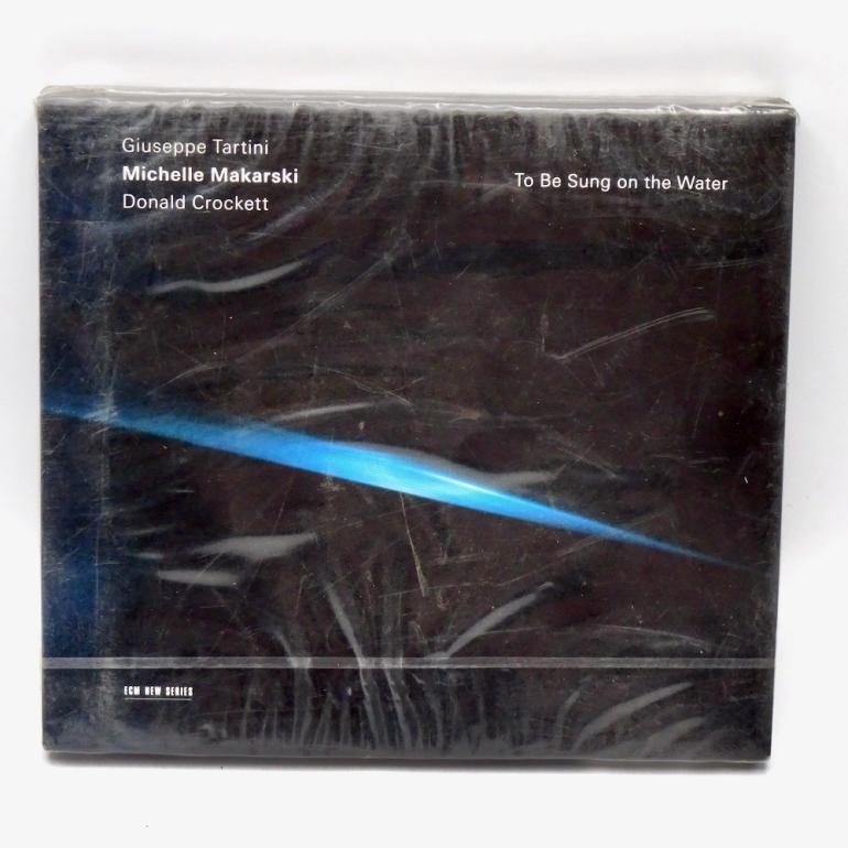 To be sung on the Water / Tartini, Makarski, Crockett  --  CD  - Made in GERMANY 2006  by ECM - CD SIGILLATO